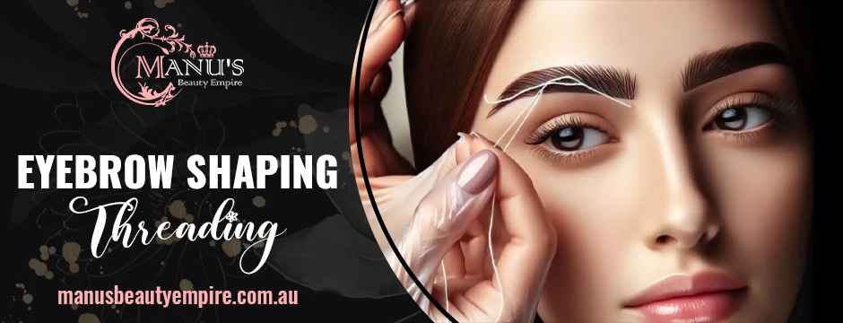 Eyebrow Shaping Threading