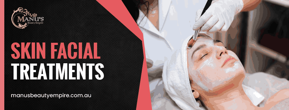 Skin Facial Treatments