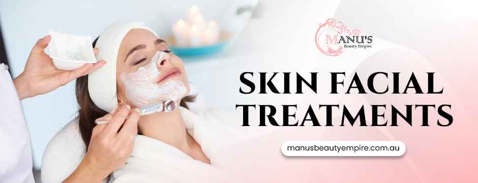 Skin Facial Treatments 