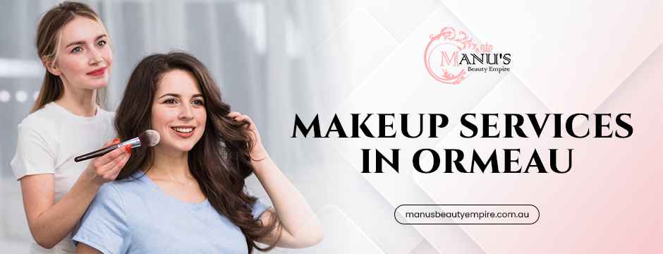 Makeup services in Ormeau