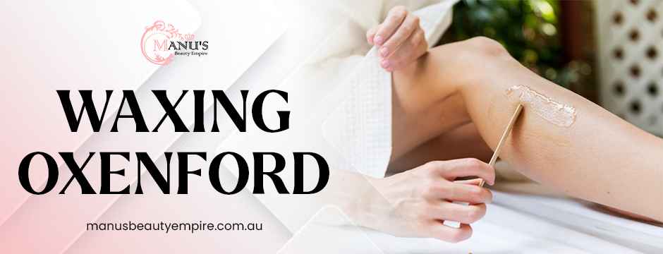 waxing Oxenford