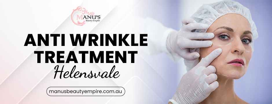 Anti Wrinkle Treatment Helensvale