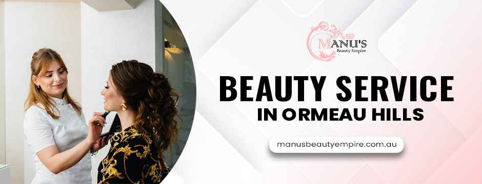 beauty service in Ormeau Hills