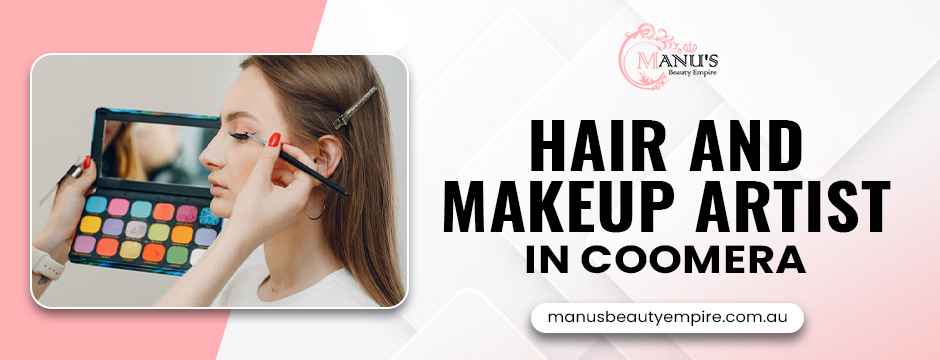 hair and makeup artist in Coomera
