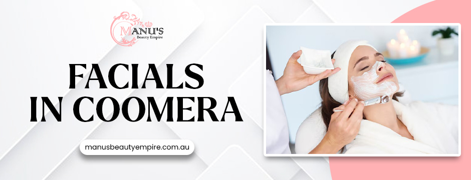 Facials in Coomera